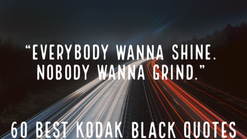 60 Best Kodak Black Quotes About Life & Love (Deep Lyrics)