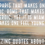 60 Amazing Quotes About Miami Beach (Fun Miami Lifestyle)