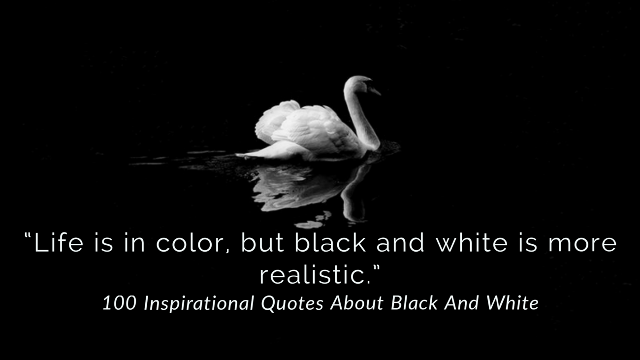 Black And White Inspirational Sayings