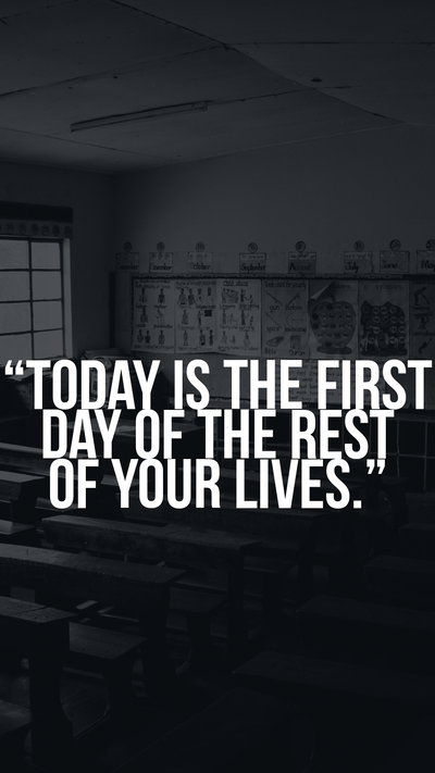 “Today is the first day of the rest of your life.” ― Charles Dederich